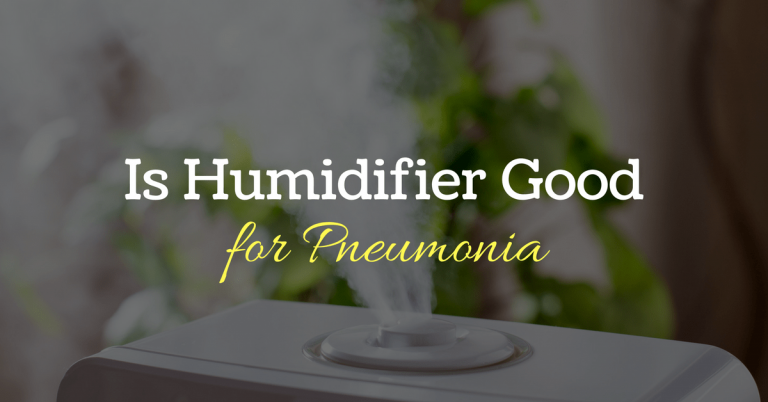 Is a Humidifier Good For Pneumonia?